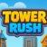 Tower Rush